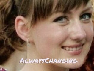 AlwaysChanging