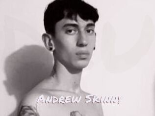 Andrew_Skinny