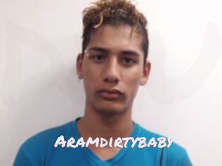 Aramdirtybaby