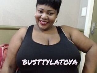 BUSTTYLATOYA