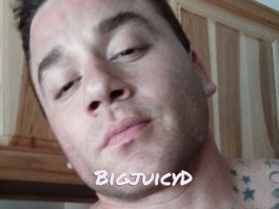 BigjuicyD