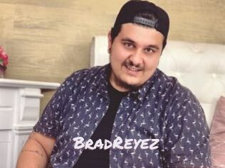 BradReyez