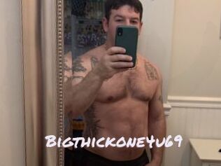 Bigthickone4u69