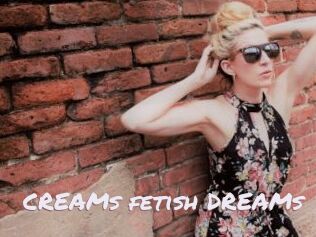 CREAMs_fetish_DREAMs