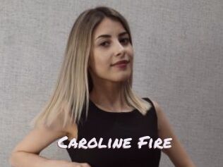Caroline_Fire