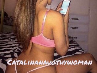 catalinanaugthywoman Deutsche Sexcams