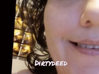 Dirtydeed