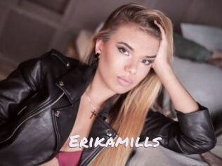 Erikamills