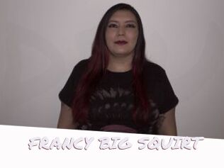 FRANCY_BIG_SQUIRT