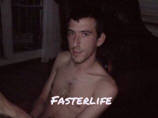 Fasterlife