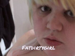 Fatdirtygirl