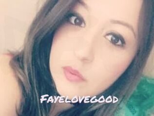 Fayelovegood