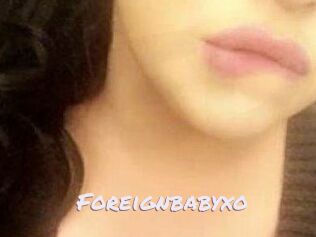 Foreignbabyxo