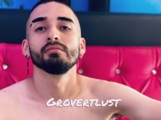 Grovertlust