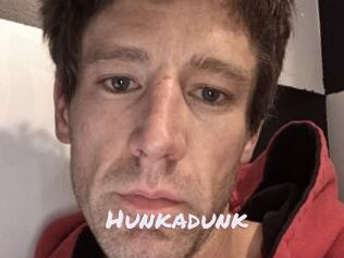 Hunkadunk