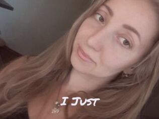 I_Just_