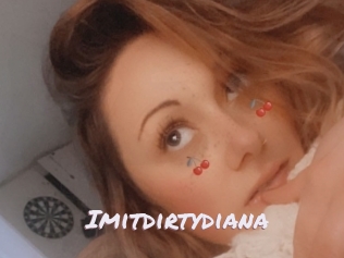 Imitdirtydiana
