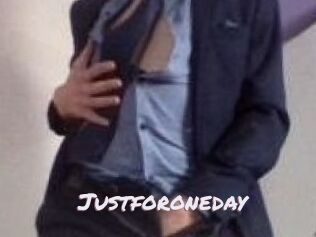 Justforoneday