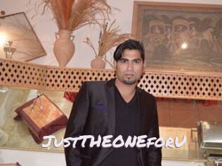 JustTHEONEforU