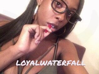 LOYALWATERFALL