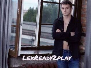LexReady2play