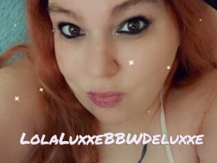 LolaLuxxeBBWDeluxxe
