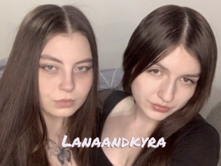 Lanaandkyra