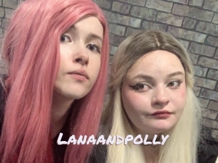 Lanaandpolly