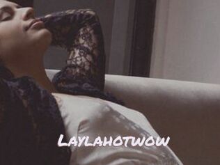 Laylahotwow