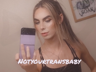 Notyourtransbaby