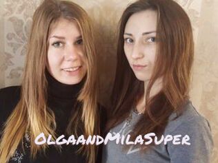 OlgaandMilaSuper