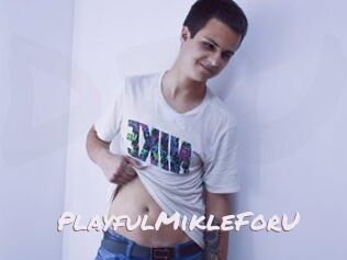 PlayfulMikleForU