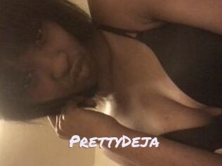 PrettyDeja