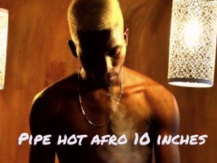 pipe_hot_afro_10_inches Deutsche Sexcams