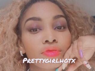 Prettygirlhotx