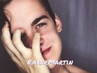 Raver_Martin