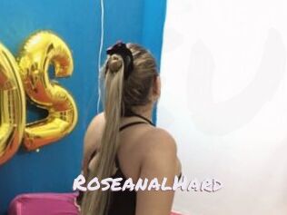 RoseanalHard