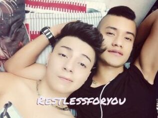 Restlessforyou