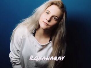 Roxanaray