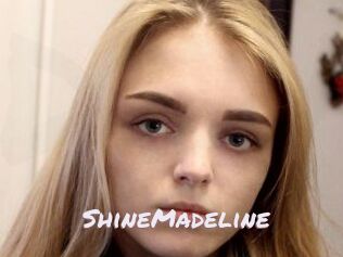 ShineMadeline