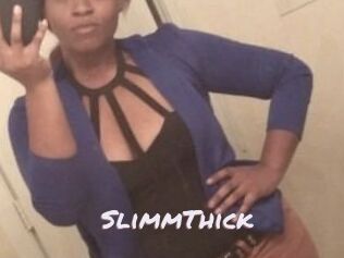 SlimmThick