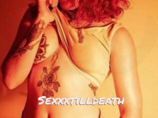 Sexxxtilldeath