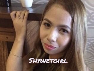 Shywetgirl