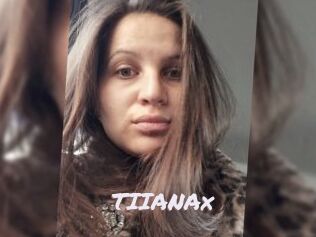 TIIANAx