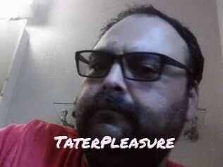 TaterPleasure