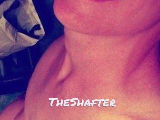 TheShafter