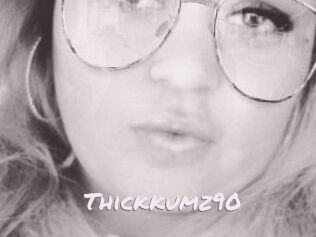 Thickkumz90