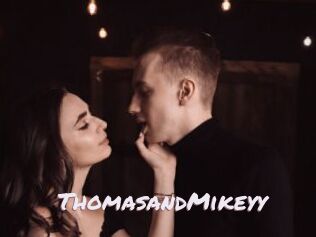 ThomasandMikeyy