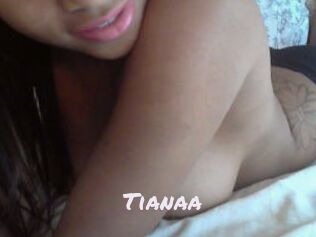 Tianaa