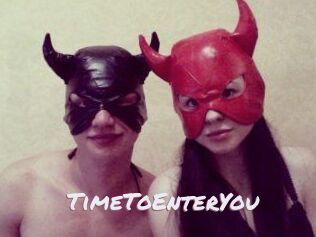 TimeToEnterYou